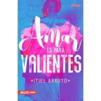 Amar Es Para Valientes - Itiel Arroyo