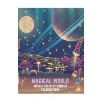 Magical World Mosaic Color By Number Coloring Book: An Adult Mosaic Coloring Book with Incredible Coloring Pages of Mermaids, Fairies, Vampires, Drago - Blue Sea Publishing House