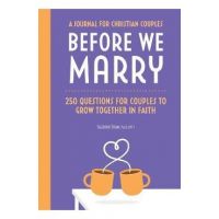 250 Questions for Christian Couples: A Premarital Journal to Reflect, Connect & Grow Together in Faith - Suzanne Shaw