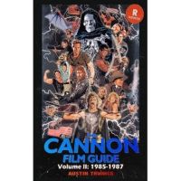 The Cannon Film Guide Volume II (1985-1987) (hardback) - Austin Trunick