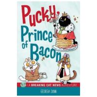 Pucky, Prince of Bacon: A Breaking Cat News Adventure - Georgia Dunn