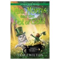 Mrs. Morris and the Pot of Gold - Traci Wilton