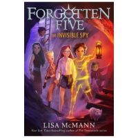 The Invisible Spy (the Forgotten Five, Book 2) - Lisa Mcmann