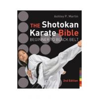 The Shotokan Karate Bible: Beginner to Black Belt - Ashley P. Martin