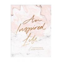 An Inspired Life: A Journal for Thinking, Dreaming, and Discovering - Compendium