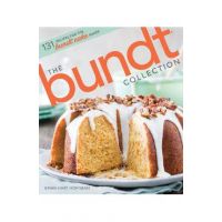 The Bundt Collection: Over 128 Recipes for the Bundt Cake Enthusiast - Brian Hart Hoffman