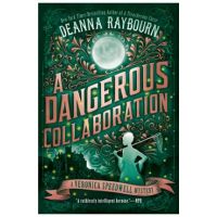A Dangerous Collaboration - Deanna Raybourn