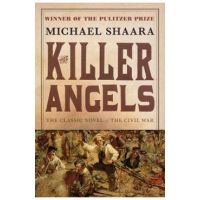 The Killer Angels: The Classic Novel of the Civil War - Michael Shaara