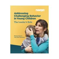 Addressing Challenging Behavior in Young Children: The Leader's Role - Barbara Kaiser