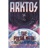 Arktos: The Polar Myth in Science, Symbolism & Nazi Survival - Joscelyn Godwin