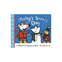 Maisy's Snowy Day: A Maisy First Experiences Book - Lucy Cousins