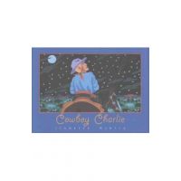 Cowboy Charlie: The Story of Charles M. Russell - Jeanette Winter