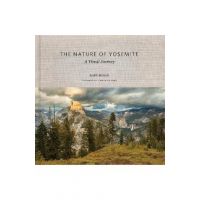 The Nature of Yosemite: A Visual Journey - Robb Hirsch