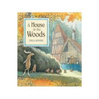 A House in the Woods - Inga Moore
