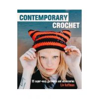 Contemporary Crochet: 35 Super-Easy Garments and Accessories - Liv Huffman