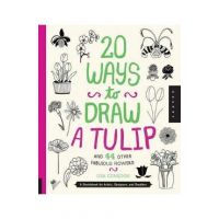 20 Ways to Draw a Tulip and 44 Other Fabulous Flowers