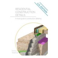 Residential Construction Details: A Visual Guide to Construction Detailing - Emma Walshaw