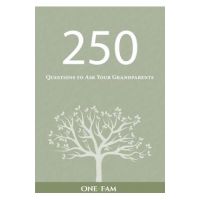 250 Questions to Ask Your Grandparents - Onefam