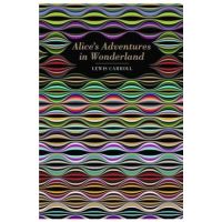 Alice's Adventures in Wonderland - Lewis Carroll