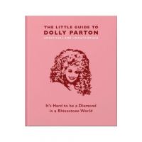 The Little Guide to Dolly Parton: It's Hard to Be a Diamond in a Rhinestone World - Hippo! Orange