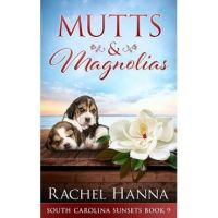 Mutts & Magnolias - Rachel Hanna