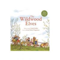 The Wildwood Elves - Anne-marie Chapouton