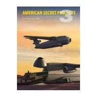 American Secret Projects 3: U.S. Airlifters Since 1962 - George Cox