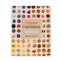 Colour Confident Stitching: How to Create Beautiful Colour Palettes - Karen Barb&#65533;