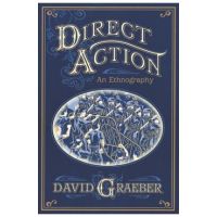 Direct Action: An Ethnography - David Graeber