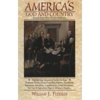 America's God and Country Encyclopedia of Quotations - William J. Federer