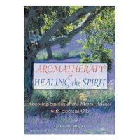 Aromatherapy for Healing the Spirit