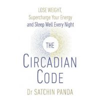 Circadian Code - Satchidananda Panda