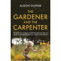 Gardener and the Carpenter - Alison Gopnik