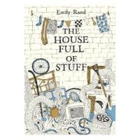 The House Full of Stuff - Emily Rand