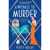 A Witness to Murder: An unputdownable cozy murder mystery - Verity Bright
