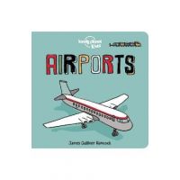 Airports 1 - Lonely Planet Kids