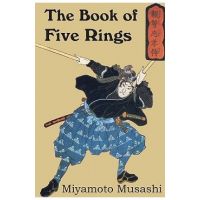The Book of Five Rings - Miyamoto Musashi