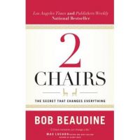 2 Chairs: The Secret That Changes Everything - Bob Beaudine