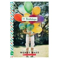 11 Birthdays: A Wish Novel - Wendy Mass