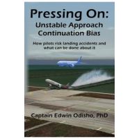 Pressing On: Unstable Approach Continuation Bias - Edwin V. Odisho