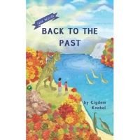 Back To The Past: (Dyslexie Font) Decodable Chapter Books - Cigdem Knebel
