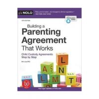 Building a Parenting Agreement That Works: Child Custody Agreements Step by Step - Mimi Lee
