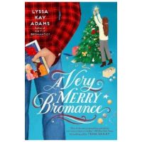 A Very Merry Bromance - Lyssa Kay Adams