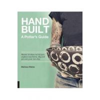 Handbuilt, A Potter's Guide