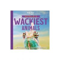 World's Wackiest Animals 1 - Lonely Planet Kids