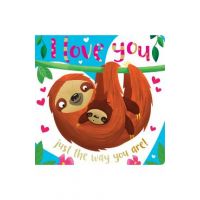 Board Book I Love You Just the Way You Are - Make Believe Ideas Ltd