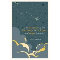 A History of the Universe in 21 Stars: (And 3 Imposters) - Giles Sparrow