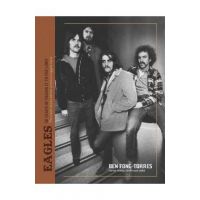 The Eagles: Take It to the Limit - Ben Fong-torres