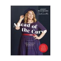 Ahead of the Curve: Learn to Fit and Sew Amazing Clothes for Your Curves - Jenny Rushmore