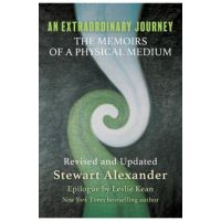 An Extraordinary Journey: The Memoirs of a Physical Medium - Stewart Alexander
